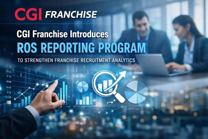 CGI Franchise Introduces ROS Reporting Program to Strengthen Franchise Recruitment Analytics (1)